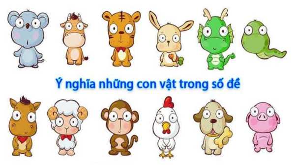 Ý nghĩa các con số từ 00 đến 99 trong lô đề theo con vật